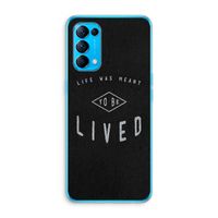 To be lived: Oppo Find X3 Lite Transparant Hoesje