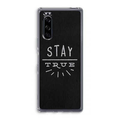 Stay true: Sony Xperia 5 Transparant Hoesje