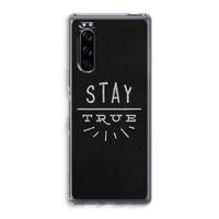 Stay true: Sony Xperia 5 Transparant Hoesje