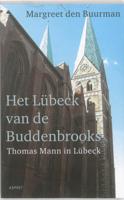 Het Lübeck van de Buddenbrooks.Thomas Mann in Lübeck. (Paperback)