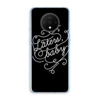 Laters, baby: OnePlus 7T Transparant Hoesje Laters, baby: OnePlus 7T Transparant Hoesje