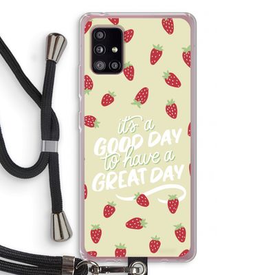 Don't forget to have a great day: Samsung Galaxy A51 5G Transparant Hoesje met koord