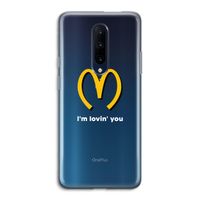 I'm lovin' you: OnePlus 7 Pro Transparant Hoesje