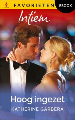 Hoog ingezet - Katherine Garbera - ebook
