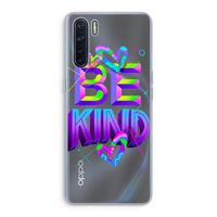 Be Kind: Oppo A91 Transparant Hoesje