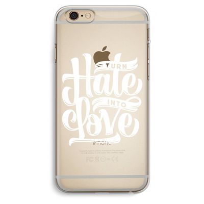 Turn hate into love: iPhone 6 Plus / 6S Plus Transparant Hoesje