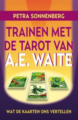 Trainen met de tarot van A.E. Waite (Paperback)