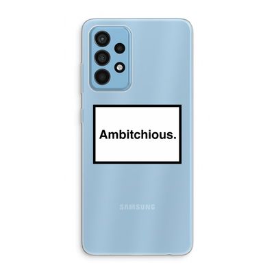 Ambitchious: Samsung Galaxy A52 Transparant Hoesje