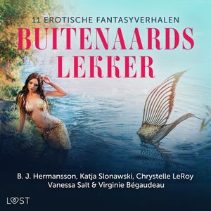 Buitenaards lekker: 11 erotische fantasyverhalen