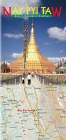 Wegenkaart - landkaart Nay Pyi Taw - Asia's Greenest Capital map + guide Myanmar | Odyssey