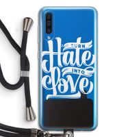 Turn hate into love: Samsung Galaxy A50 Transparant Hoesje met koord