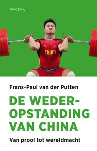 De wederopstanding van China - Frans-Paul van der Putten - ebook