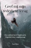 Geef mij mijn tederheid terug (Paperback)