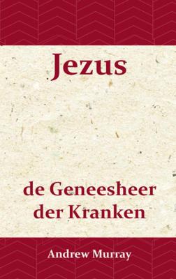 Jezus de geneesheer der kranken (Paperback)