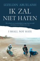 Ik zal niet haten - Izzeldin Abuelaish - ebook