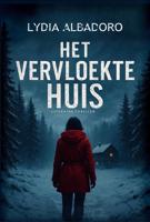Het vervloekte huis - Lydia Albadoro - ebook