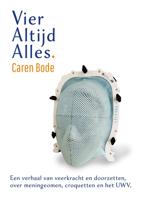 Vier altijd alles - Caren Bode - ebook