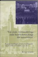 Tot ciraet, vermeerderinge ende heerlyckmaeckinge der universiteyt (Paperback)