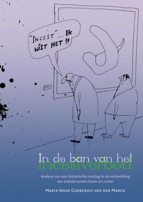 Marie Anne  Coebergh van der Marck Literatoren   In de ban van het incestverbod