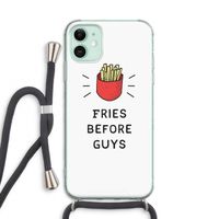 Fries before guys: iPhone 11 Transparant Hoesje met koord Fries before guys: iPhone 11 Transparant Hoesje met koord