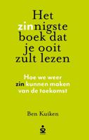 Het zinnigste boek dat je ooit zult lezen - Ben Kuiken - ebook