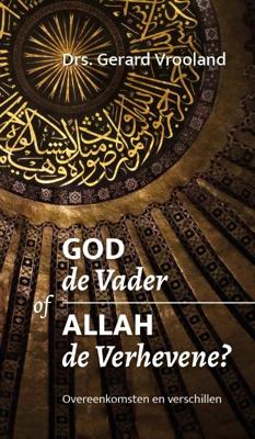 God de Vader of Allah de Verhevene (Paperback)
