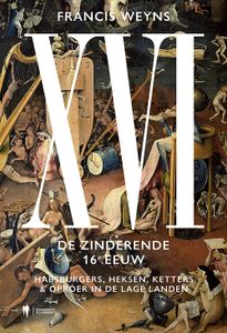 XVI. De zinderende 16e eeuw - Francis Weyns - ebook