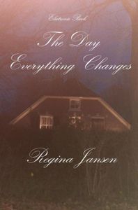 The day everything Changes - Regina Jansen - ebook