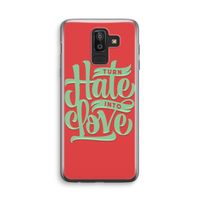 Turn hate into love: Samsung Galaxy J8 (2018) Transparant Hoesje