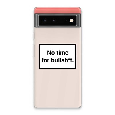 No time: Google Pixel 6 Transparant Hoesje