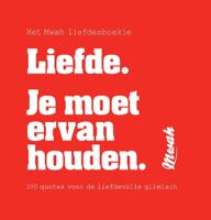 Mwah - Liefde. Je moet ervan houden (Hardback)