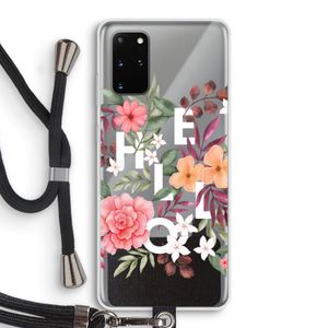 Hello in flowers: Samsung Galaxy S20 Plus Transparant Hoesje met koord