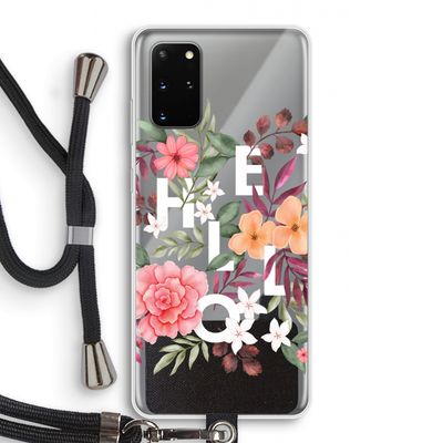 Hello in flowers: Samsung Galaxy S20 Plus Transparant Hoesje met koord