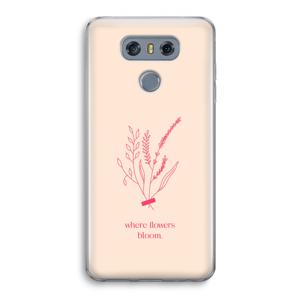 Where flowers bloom: LG G6 Transparant Hoesje