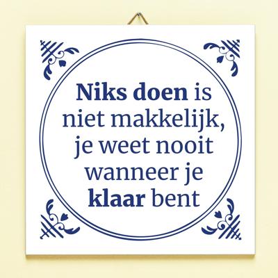Tegeltje Niks doen is niet makkelijk