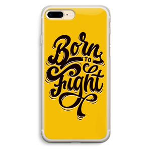 Born to Fight: iPhone 7 Plus Transparant Hoesje