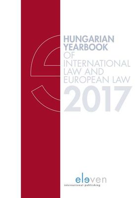 Hungarian Yearbook of International Law and European Law - 2017 - - ebook
