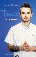 Tommie in de zorg - Tommie Niessen, Ingrid Meurs - ebook