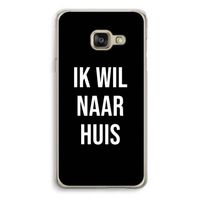 Ik wil naar huis - Zwart: Samsung A3 (2017) Transparant Hoesje