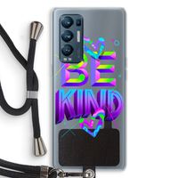 Be Kind: Oppo Find X3 Neo Transparant Hoesje met koord