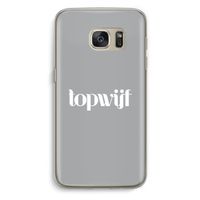 Topwijf Grijs Wit: Samsung Galaxy S7 Transparant Hoesje