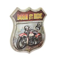 AN EMBOSSED TIN PLATE - BORN TO RIDE