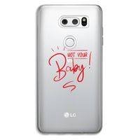 Not Your Baby: LG V30 Transparant Hoesje