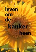 Leven om de kanker heen (Paperback)