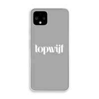 Topwijf Grijs Wit: Pixel 4 Transparant Hoesje