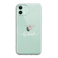 Be(e) kind: iPhone 11 Transparant Hoesje