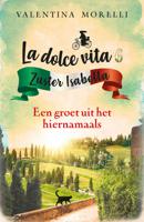 Een groet uit het hiernamaals - Valentina Morelli - ebook