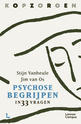 Kopzorgen. Psychose begrijpen - Stijn Vanheule, Jim van Os - ebook