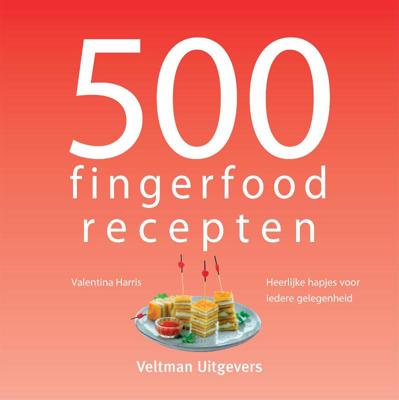 500 fingerfood recepten (Hardback)