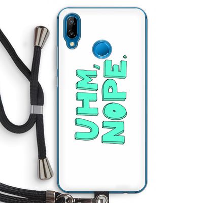 UHM, NOPE.: Huawei P20 Lite Transparant Hoesje met koord